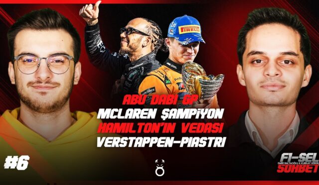 McLaren Şampiyon, Hamilton’ın Vedası, Verstappen Kazası | Emre Baltaoğlu -Kubilay Vergili & F1-SEL B6